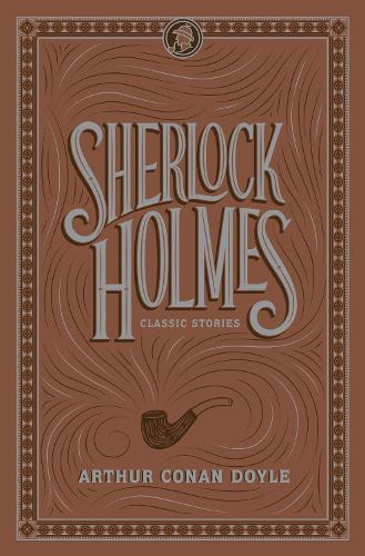 Sherlock Holmes: Classic Stories (Barnes & Noble)