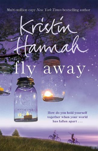 Fly Away: From the multimillion copy bestselling author of The Women, The Nightingale and The Four Winds