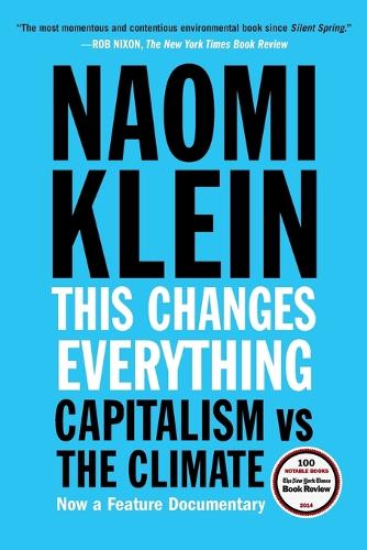 This Changes Everything: Capitalism Vs The Climate