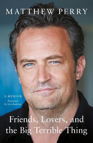 Friends, Lovers And The Big Terrible Thing : 'A Candid, Darkly Funny Book' New York Times