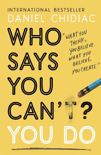 Who Says You Can'T ? You Do