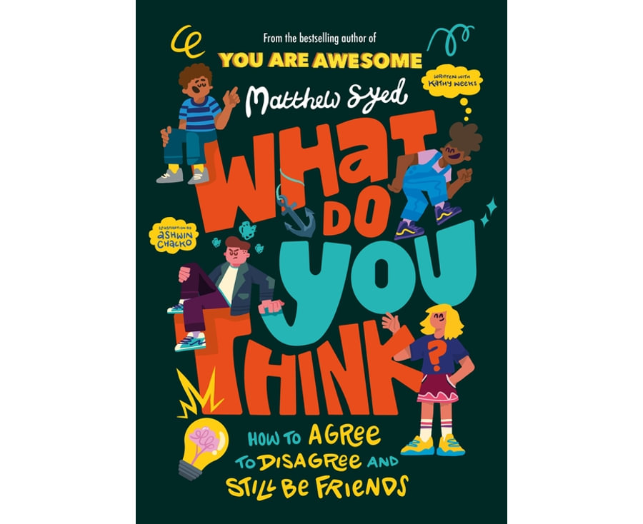 What Do YOU Think?: How to agree to disagree and still be friends