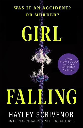 Girl Falling: A Gripping Psychological Thriller From the CWA Award Winning Author of Dirt Town