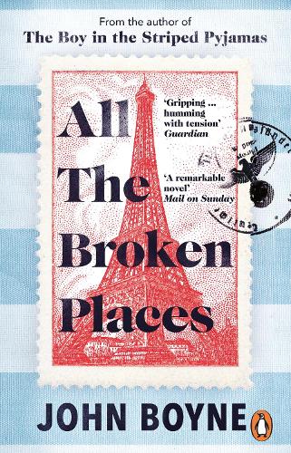 All The Broken Places : The Sequel to The Boy In The Striped Pyjamas
