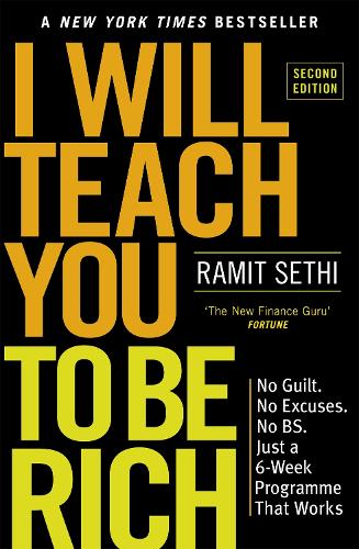 I Will Teach You To Be Rich (2Nd Edition) : No Guilt, No Excuses - Just A 6-Week Programme That Works