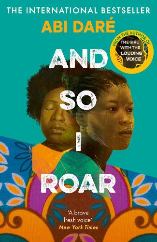 And So I Roar: The new novel from the author of the word of mouth hit The Girl with the Louding Voice