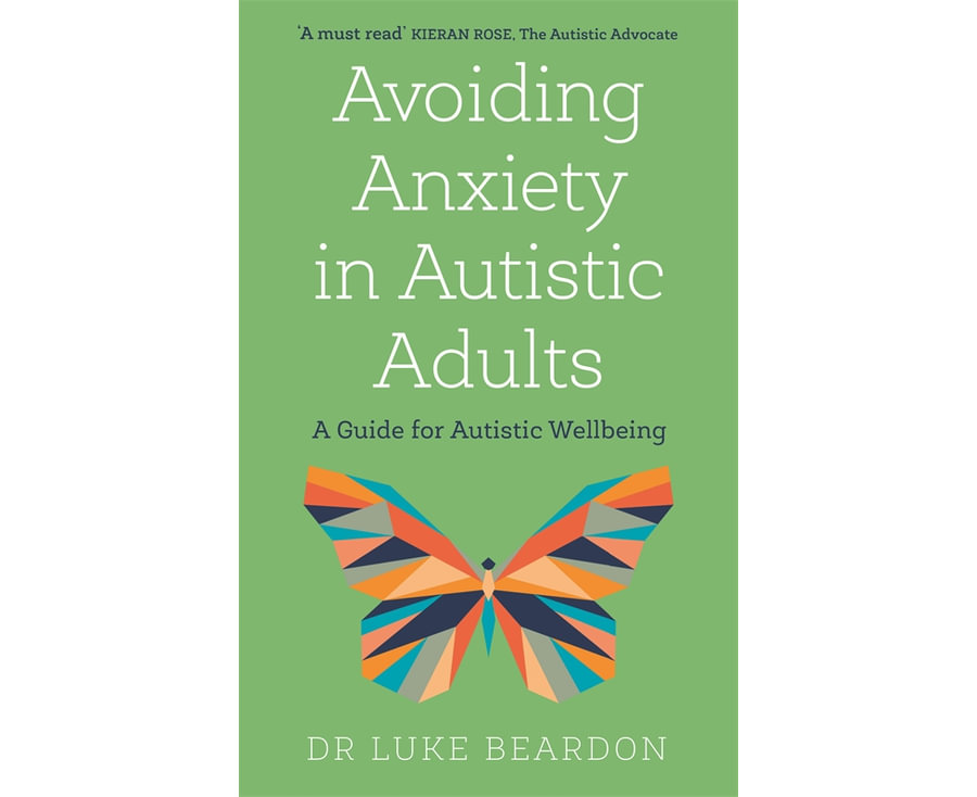 Avoiding Anxiety in Autistic Adults: A Guide for Autistic Wellbeing
