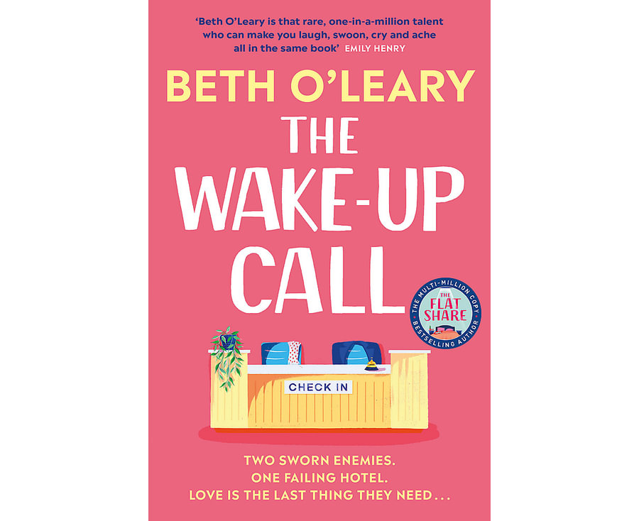 The Wake-Up Call: The addictive enemies-to-lovers romcom from the author of THE FLATSHARE
