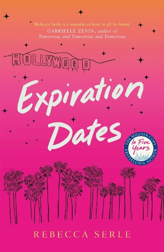Expiration Dates: The heart-wrenching new love story from the bestselling author of IN FIVE YEARS