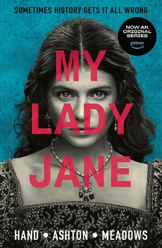 My Lady Jane: Streaming now on Amazon Prime!