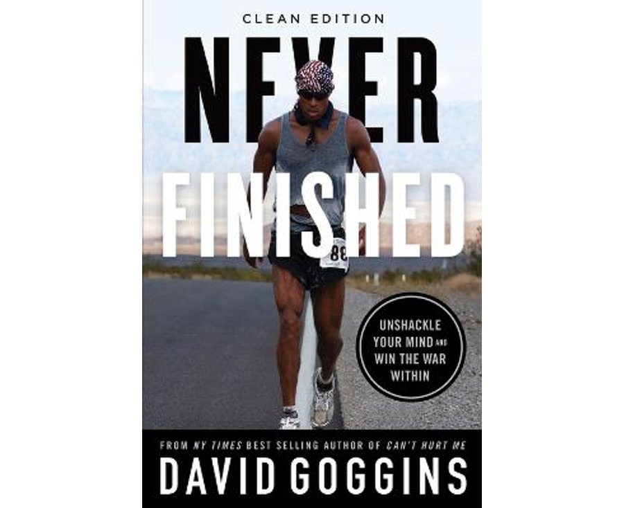Never Finished: Unshackle Your Mind and Win the War Within - Clean Edition