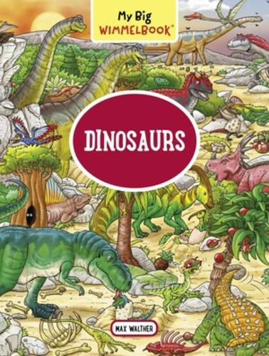 My Big Wimmelbook (R) - Dinosaurs: A Look-and-Find Book (Kids Tell the Story)