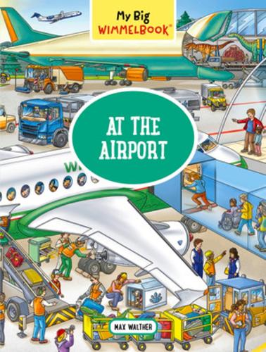My Big Wimmelbook (R) - At the Airport: A Look-and-Find Book (Kids Tell the Story)