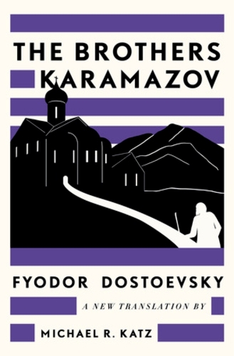 The Brothers Karamazov : A New Translation by Michael R. Katz