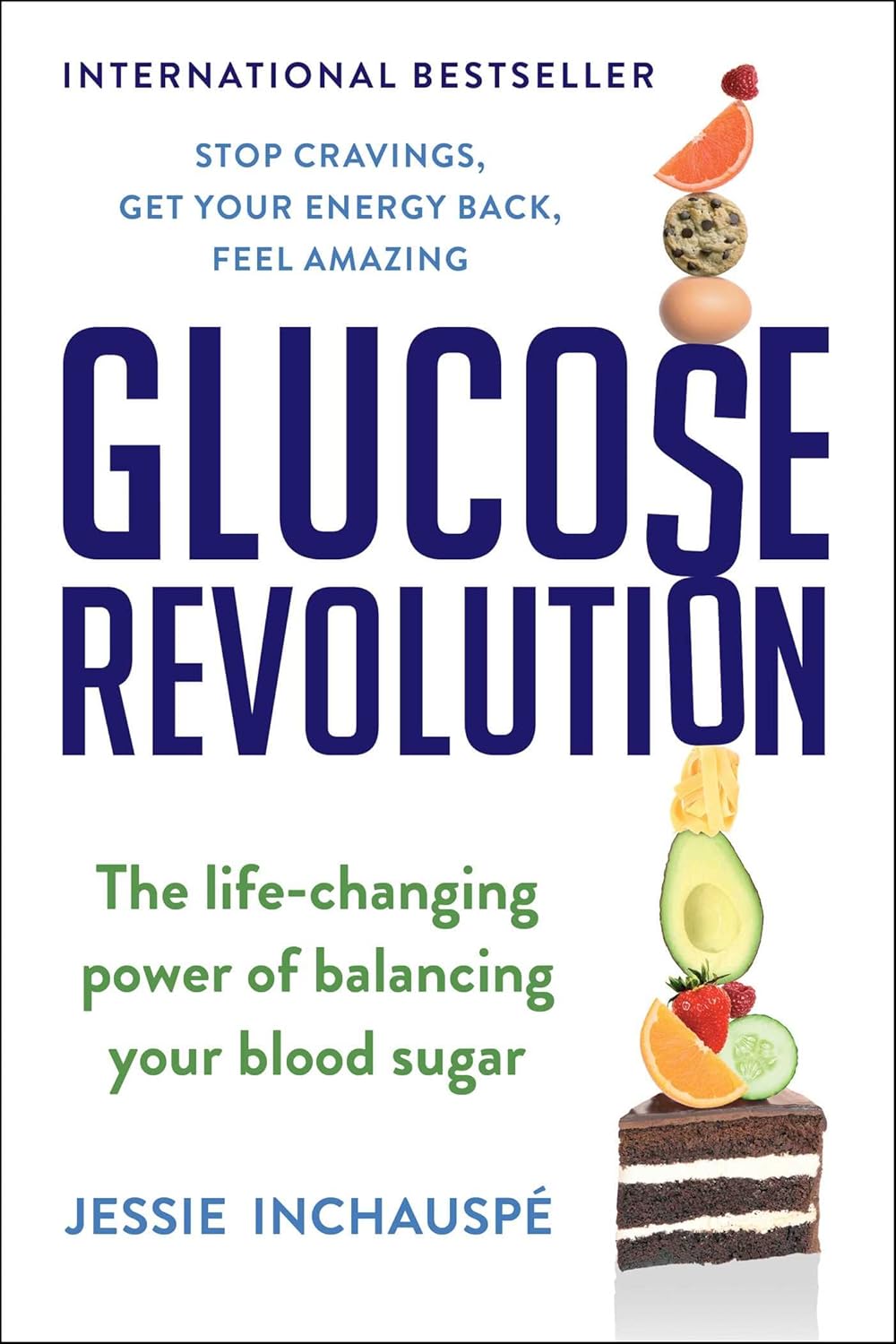 Glucose Revolution : The Life-Changing Power of Balancing Your Blood Sugar