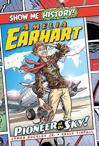 Amelia Earhart: Pioneer of the Sky! - Show Me History!