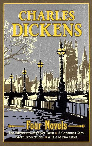 Charles Dickens: Four Novels (The Adventures of Oliver Twist, A Christmas Carol, A Tale of Two Cities, and Great Expectations)