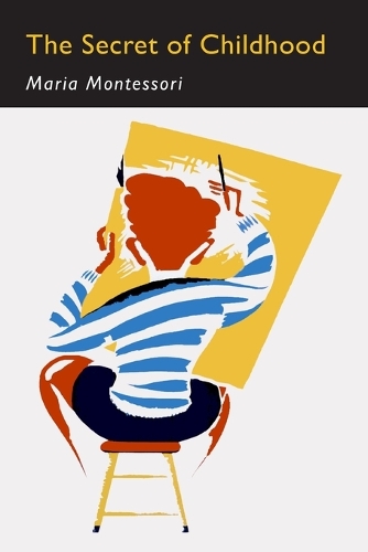 The Secret of Childhood: Facsimile of First Edition