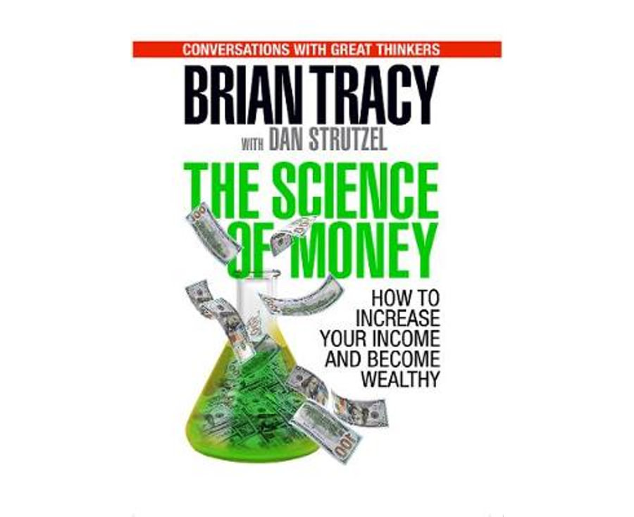 The Science of Money: How to Increase Your Income and Become Wealthy