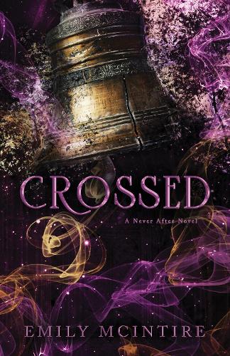 Crossed (Never After Book ) - UK Edition