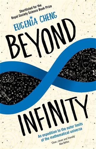 Beyond Infinity : An expedition to the outer limits of the mathematical universe
