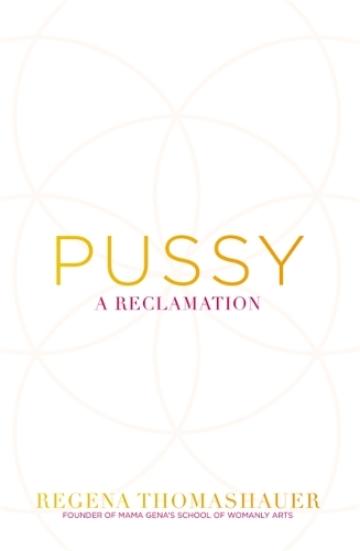 Pussy : A Reclamation