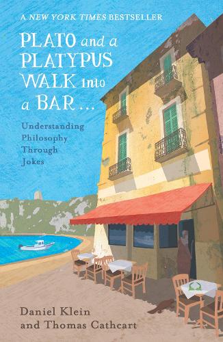 Plato And A Platypus Walk Into A Bar : Understanding Philosophy Through Jokes
