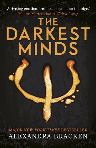 A Darkest Minds Novel: The Darkest Minds: Book One in the heart-stopping dystopian series from the bestselling author of LORE