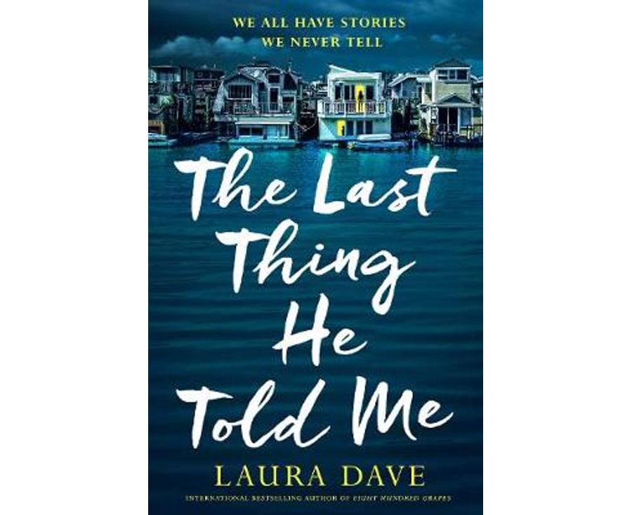 The Last Thing He Told Me : The No. 1 New York Times Bestseller And Reese'S Book Club Pick
