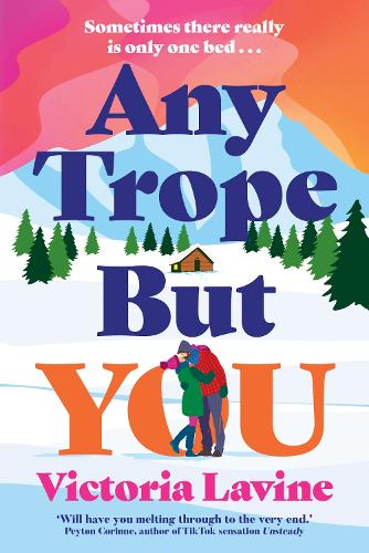 Any Trope But You: THE spicy romance of 2025...