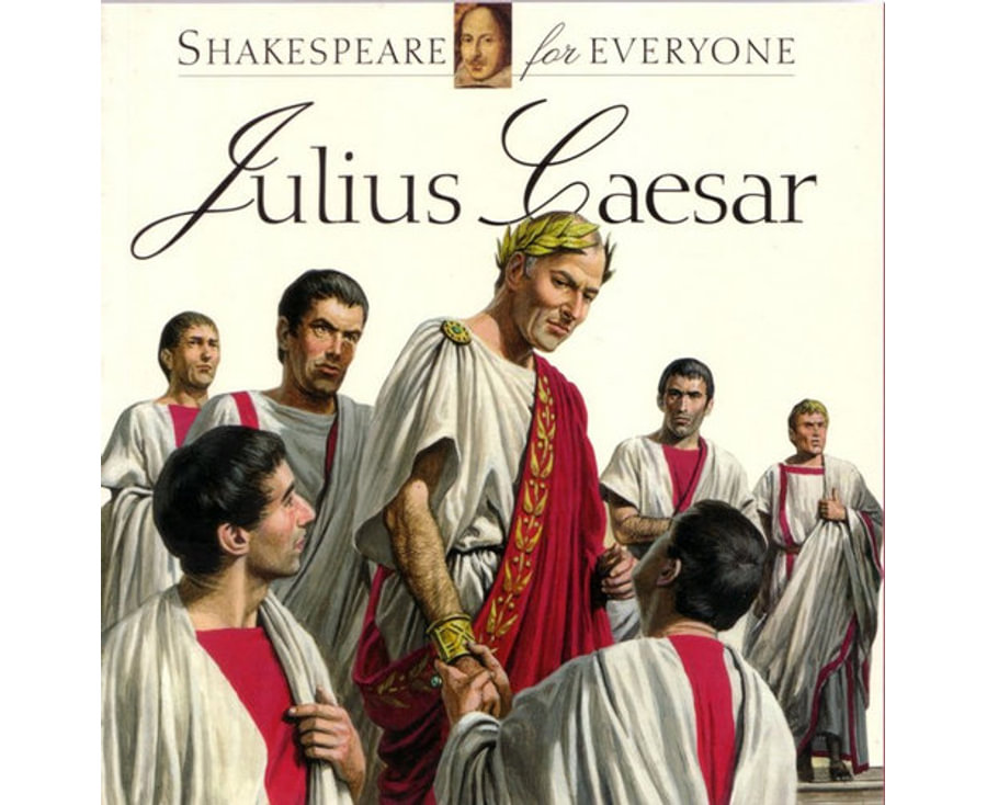 Julius Caesar: Shakespeare for Everyone