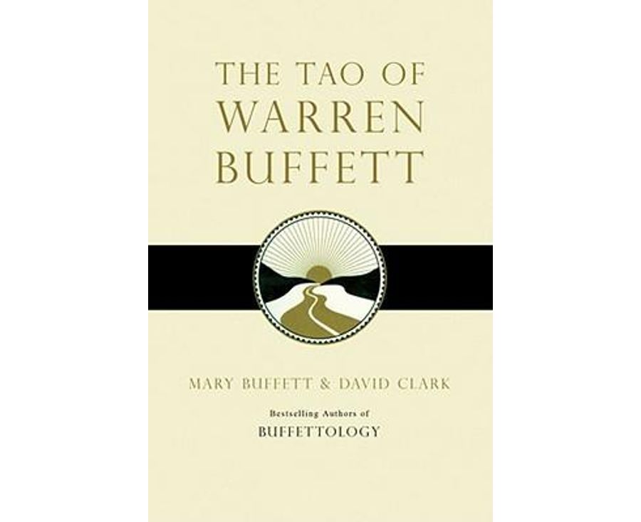 The Tao of Warren Buffett: Warren Buffett's Words of Wisdom