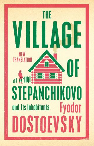 Village of Stepanchikovo and Its Inhabitants