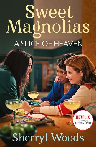 A Slice of Heaven - Sweet Magnolias Book 2