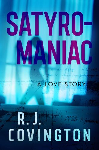Satyromaniac - A Love Story