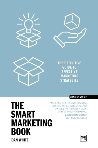 The Smart Marketing Book PB: The definitive guide to effective marketing strategies