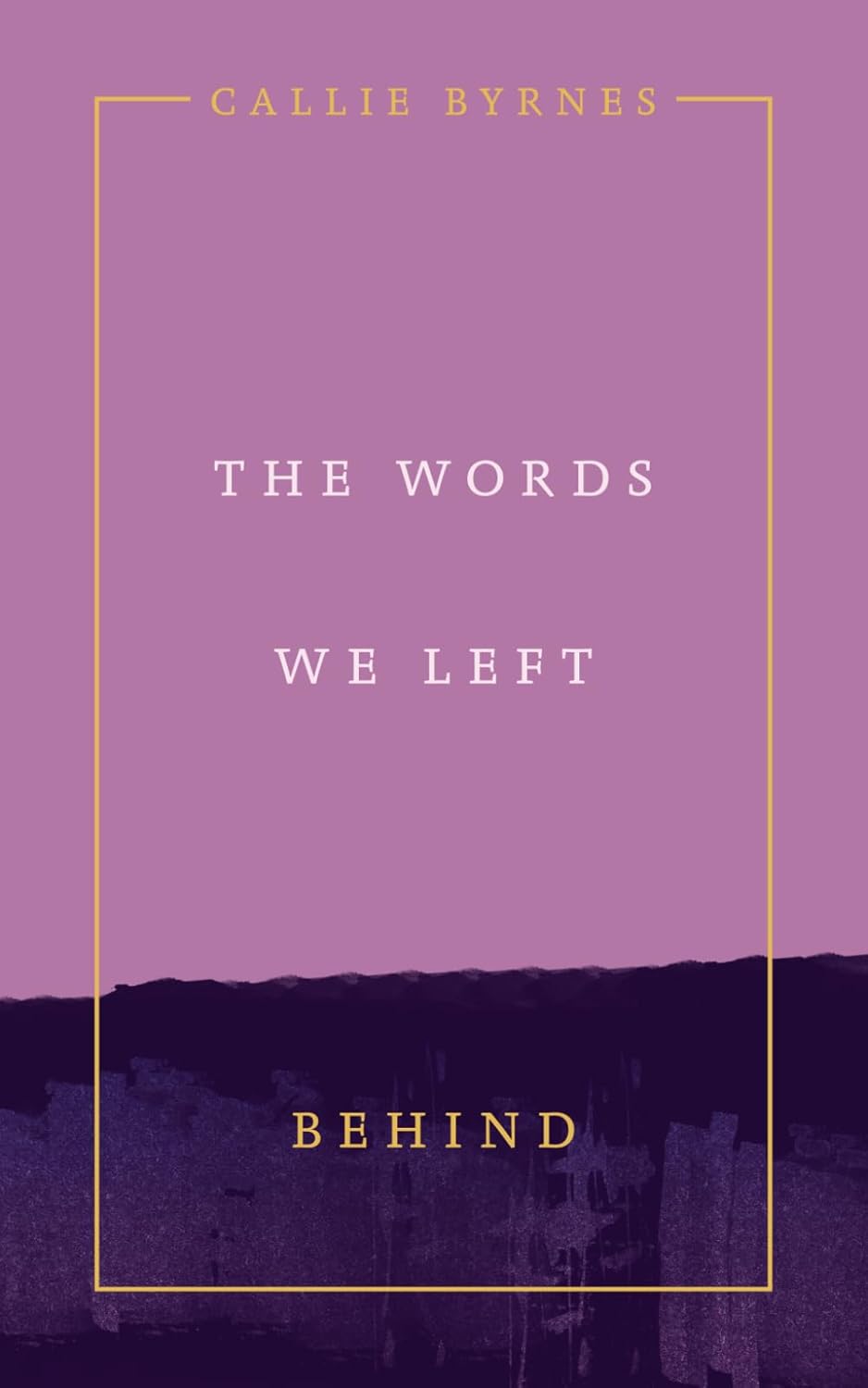 The Words We Left Behind
