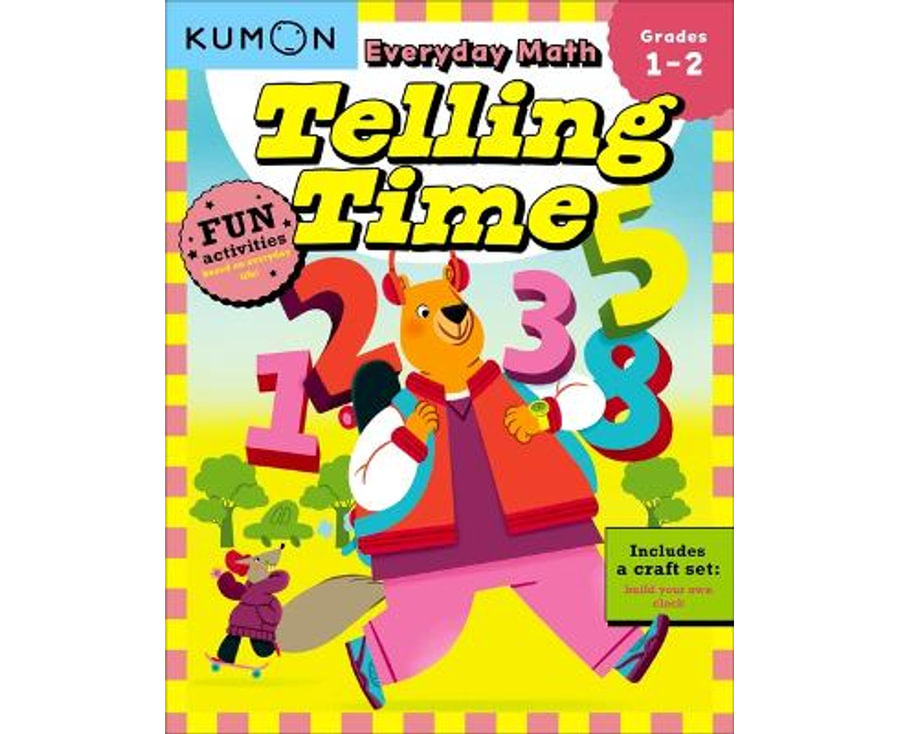 Kumon Everyday Math: Telling Time-Fun Activities for Grades 1-2-Complete with Craft Set to build your own Clock!