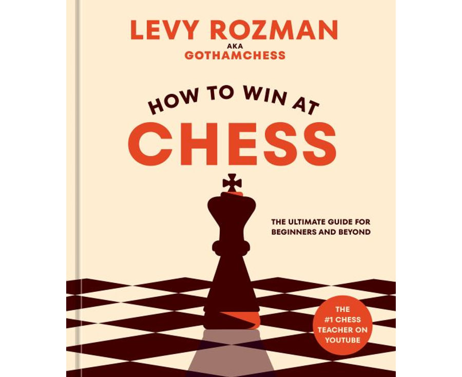 How to Win at Chess: The Ultimate Guide for Beginners and Beyond
