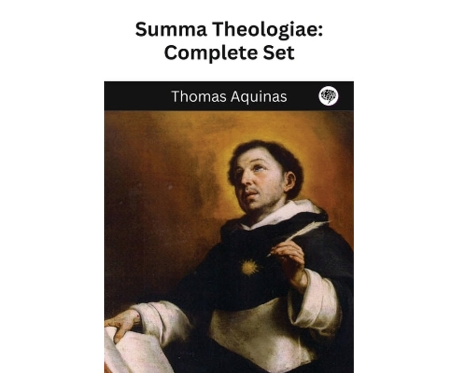 The Summa Theologica of St. Thomas Aquinas