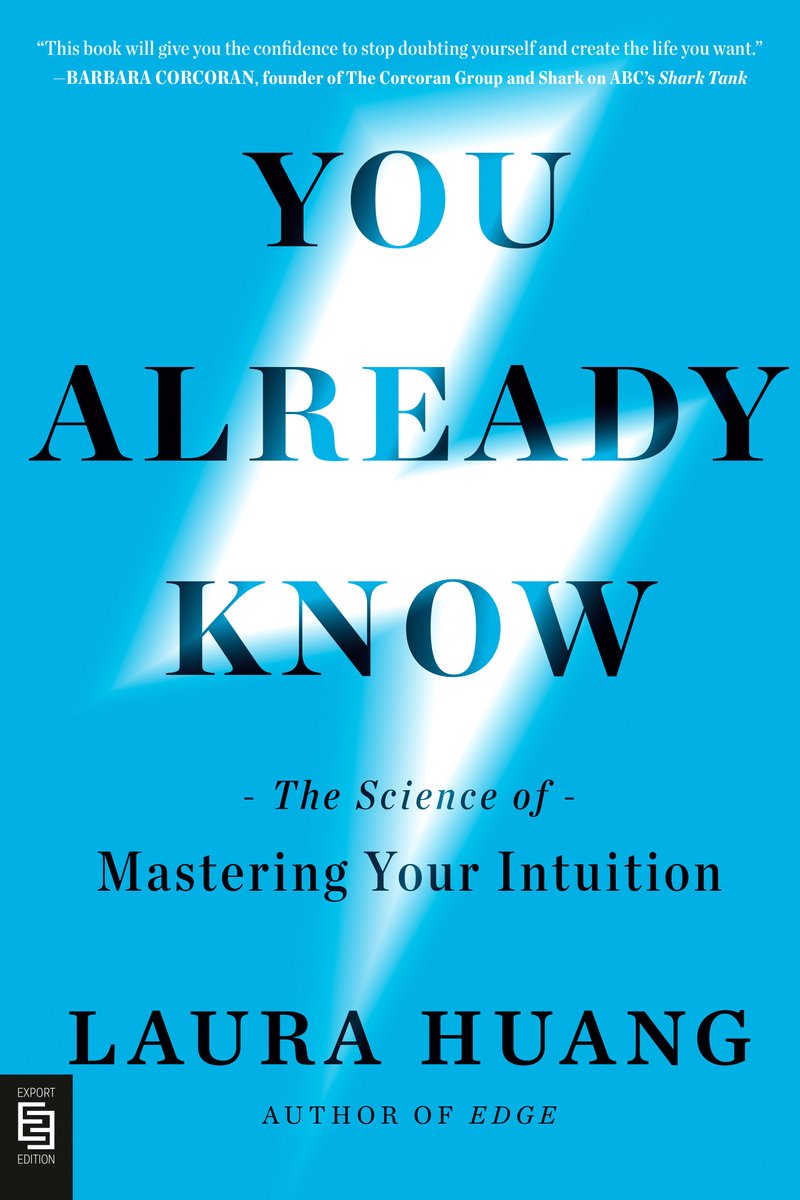 You Already Know: The Science of Mastering Your Intuition